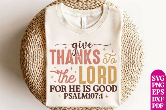 Give Thanks to the Lord Sweatshirt Graphics for T-Shirt Designs