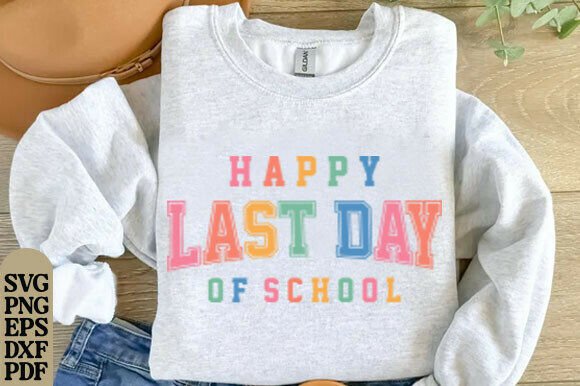 Happy Last Day of School Graphics for T-Shirt Designs