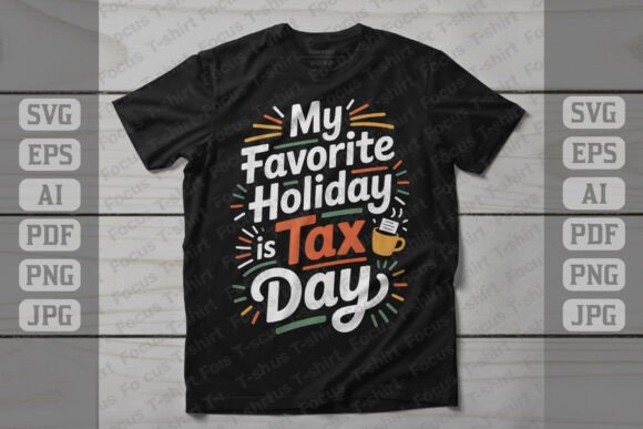 My Favorite Holiday is Tax Day Graphics