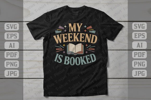 My Weekend is Booked Graphics for Bloggers and Publishers