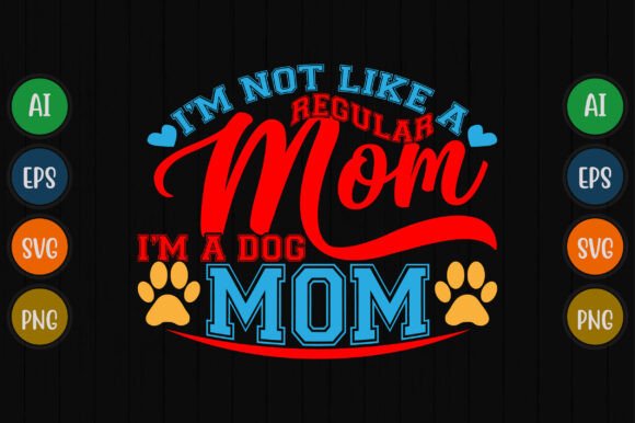 Not Like a Regular Mom, I’m a Dog Mom