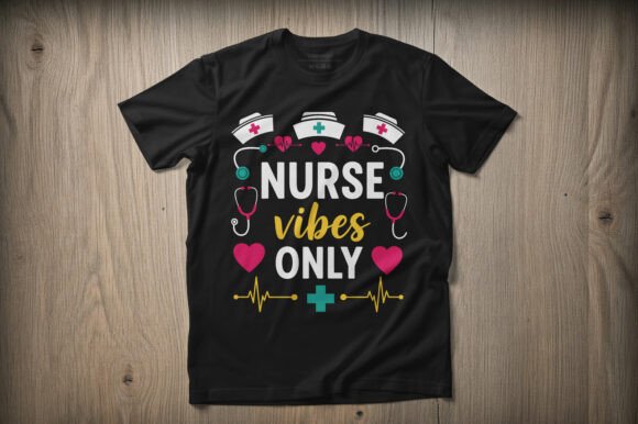 Nurse Vibes Only Nursing T-shirt Graphics for Real Content Use