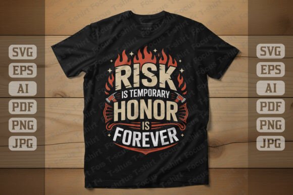Risk is Temporary Honor is Forever Graphics